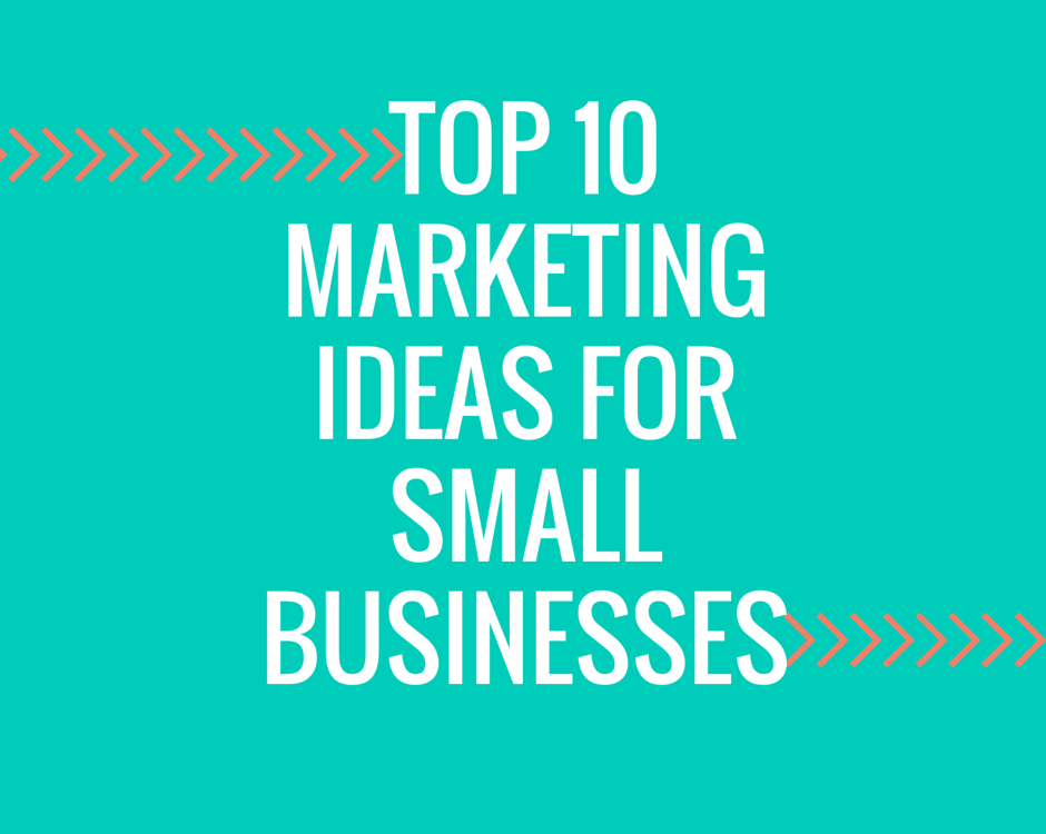 alt="Top 10 List of Marketing Ideas for Your Small Business" />